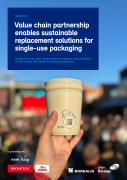 Value chain partnership enables sustainable replacement solutions for single use packaging