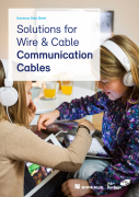 Solutions for Wire & Cable Communication Cables